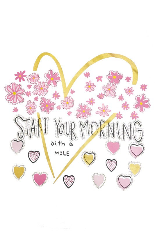 START YOUR MORNING  T-SHIRT